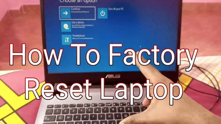 How to Factory Reset a Laptop in 4 Simple Steps