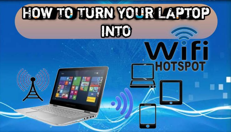 How to Turn Your Laptop Into a Wi-Fi Hotspot