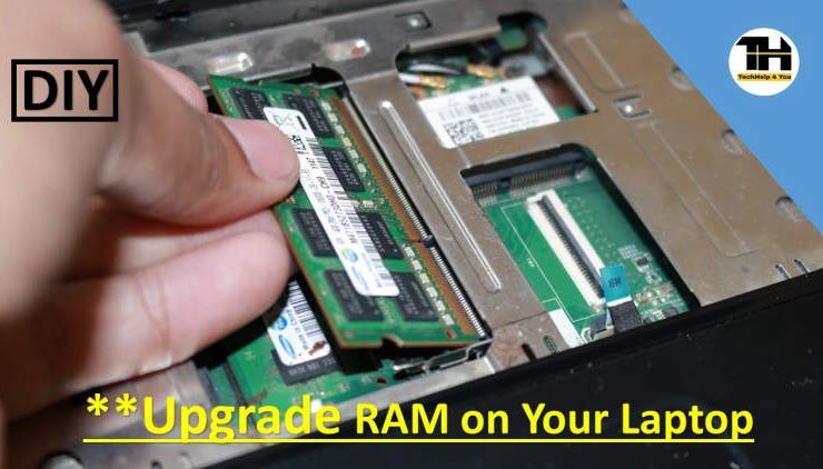 How to Upgrade RAM in Your Laptop: Easy Step-by-Step Guide